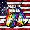 STATE OF THINGS: Episode 2 – The US Military