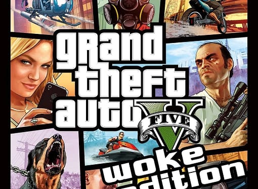 Grand Theft Auto 5 Goes Woke; Developer Bends Knee to Activists and Removes “Controversial” Content