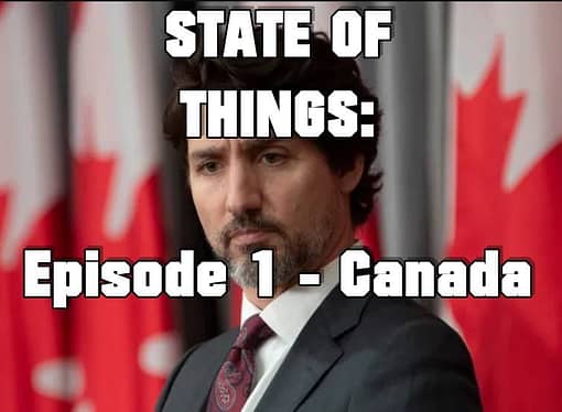 STATE OF THINGS: Episode 1 – Canada